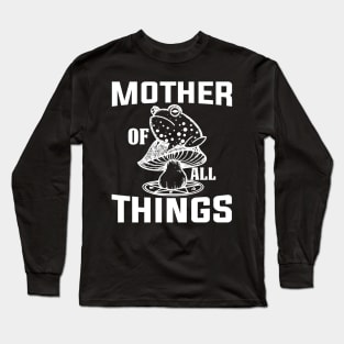 Mother of All Things - Empowering Mom T-Shirt Long Sleeve T-Shirt